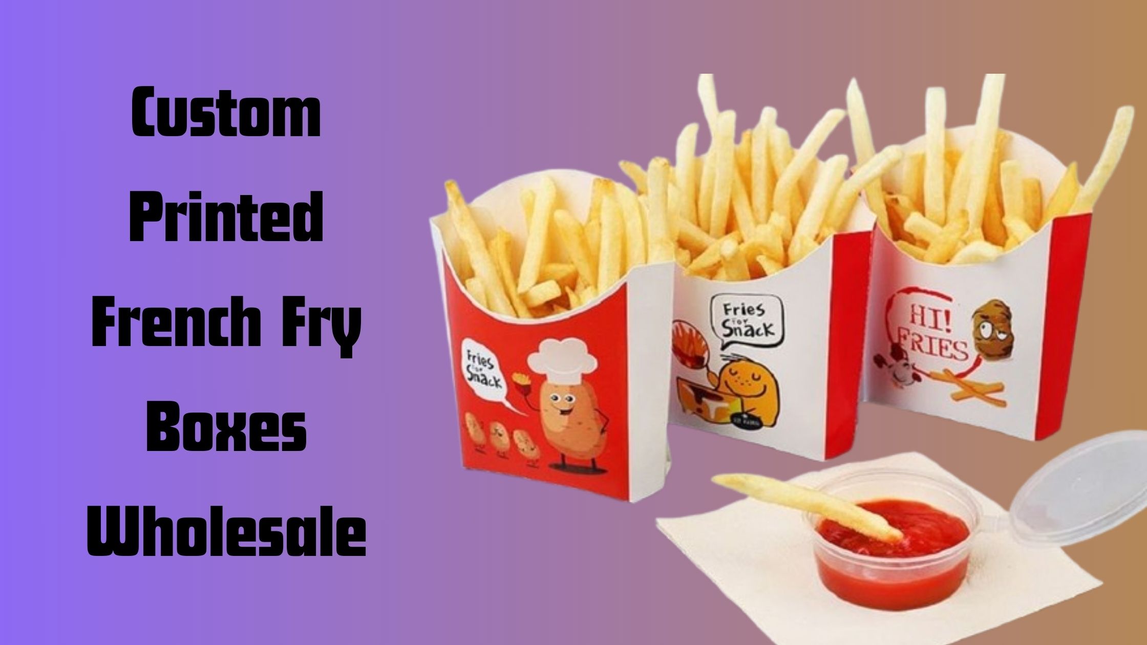 The Advantages Of Custom French Fry Boxes For Catering Services 1 The Advantages Of Custom French Fry Boxes For Catering Services