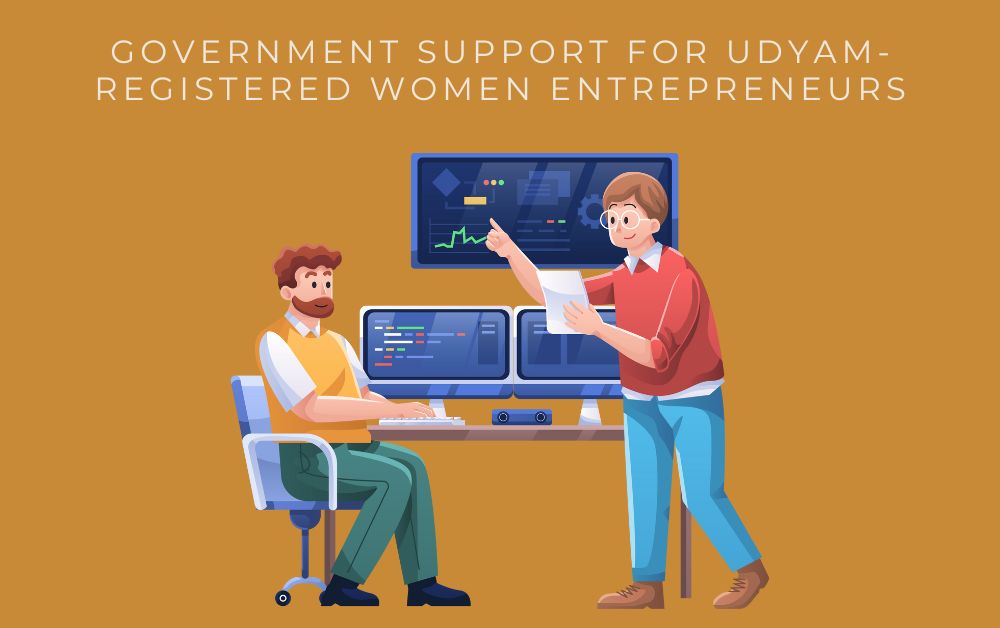 Government Support for Udyam-Registered Women Entrepreneurs