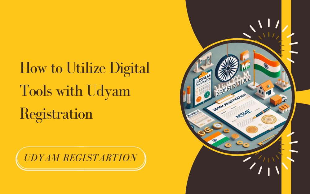 How to Utilize Digital Tools with Udyam Registration 1 How to Utilize Digital Tools with Udyam Registration