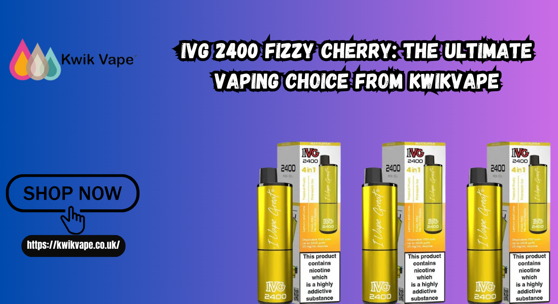 IVG 2400 Fizzy Cherry: The Ultimate Vaping Choice from KwikVape 1 IVG 2400 Fizzy Cherry: The Ultimate Vaping Choice from KwikVape