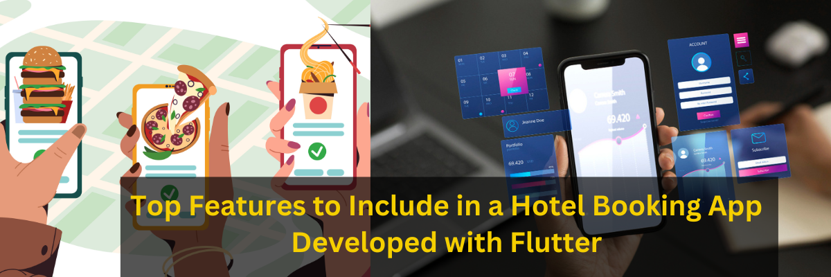 Top Features to Include in a Hotel Booking App Developed with Flutter