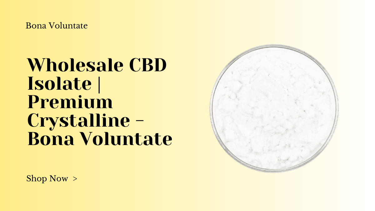 Wholesale CBD Isolate | Premium Crystalline - Bona Voluntate 1 Wholesale CBD Isolate | Premium Crystalline – Bona Voluntate