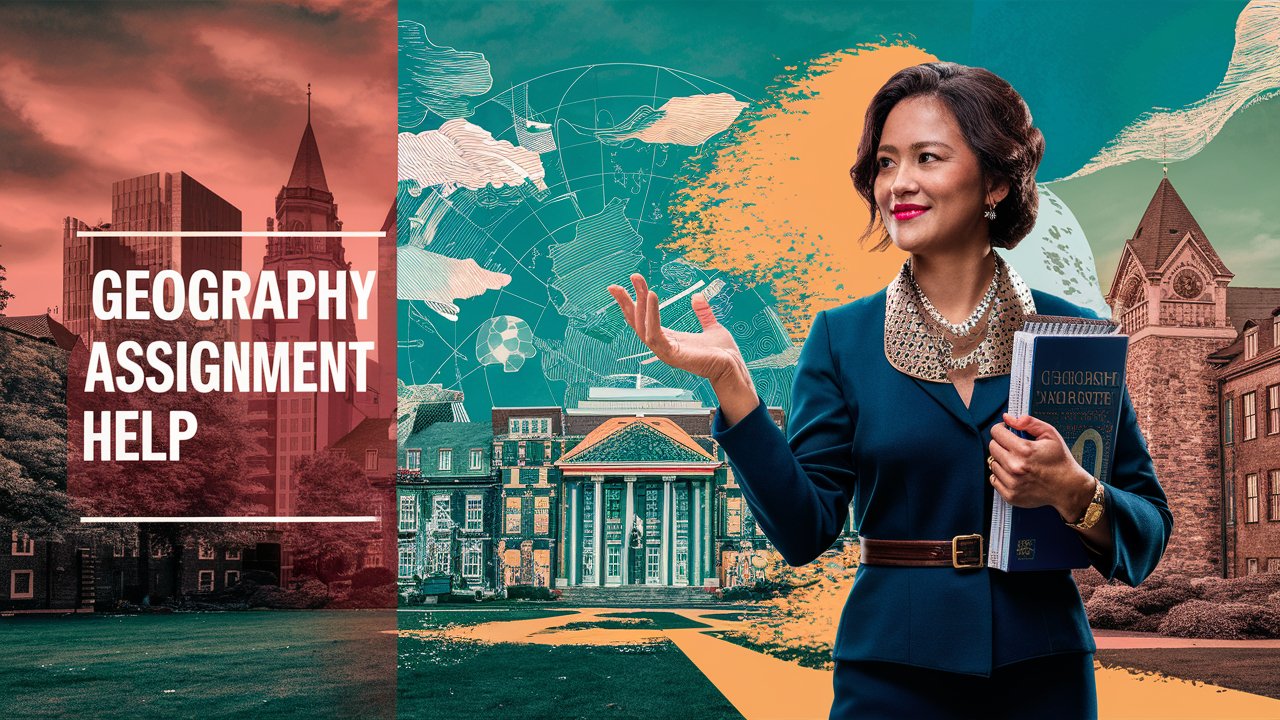 Geography Assignment Help: Simplifying Academic Success