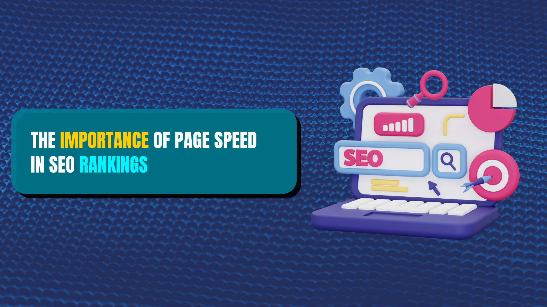The Importance of Page Speed in SEO Rankings