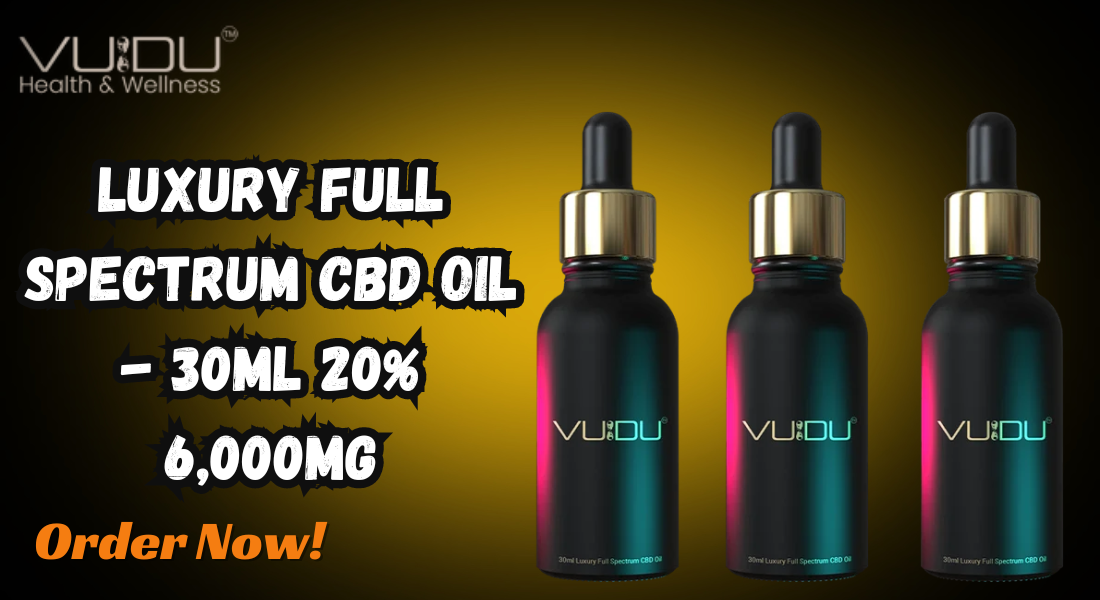 Unleashing the Power of VUDU’s 6000mg CBD Oil: A Deep Dive into Full Spectrum Benefits 1 Unleashing the Power of VUDU’s 6000mg CBD Oil: A Deep Dive into Full Spectrum Benefits