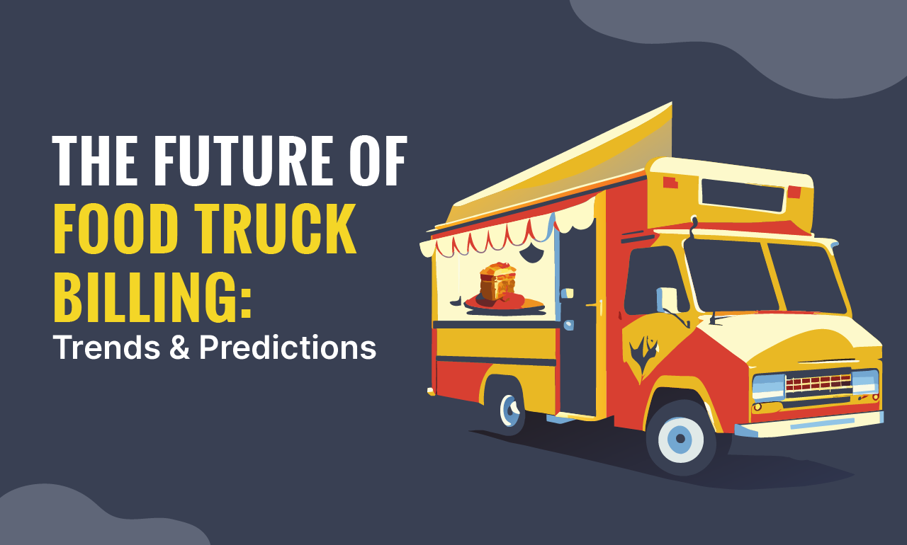 The Future Of Food Truck Billing: Trends And Predictions 1 The Future Of Food Truck Billing: Trends And Predictions