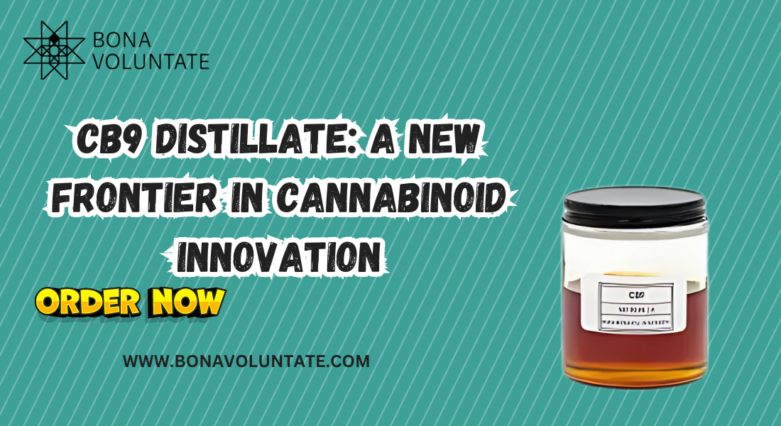 CB9 Distillate: A New Frontier in Cannabinoid Innovation 1 CB9 Distillate: A New Frontier in Cannabinoid Innovation