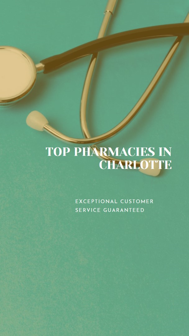 Best Pharmacy in Charlotte, NC: Top Choices for Exceptional Customer Service
