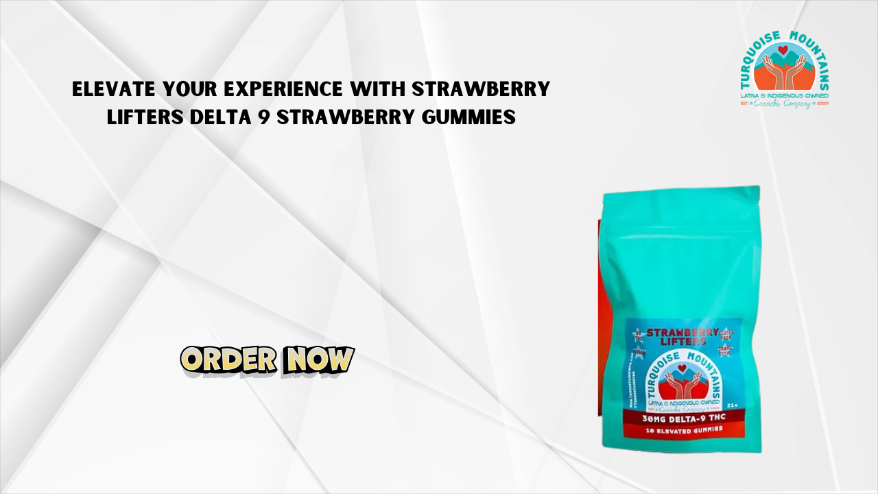 Elevate Your Experience with Strawberry Lifters Delta 9 Strawberry Gummies 1 Elevate Your Experience with Strawberry Lifters Delta 9 Strawberry Gummies