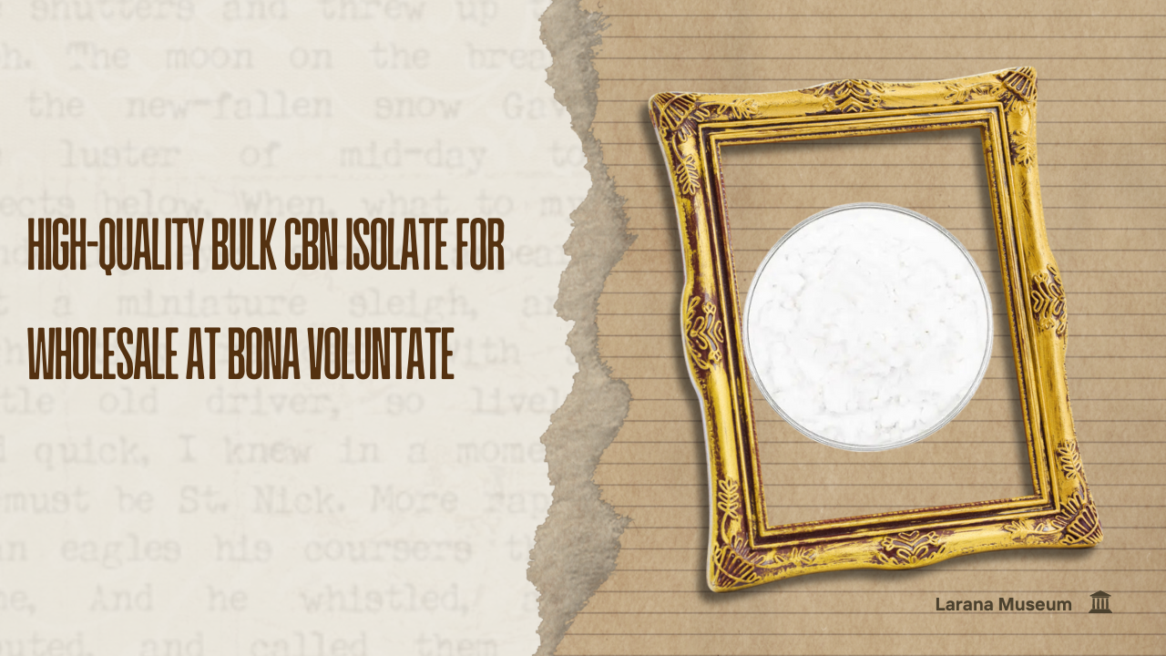 High-Quality Bulk CBN Isolate for Wholesale at Bona Voluntate 1 High-Quality Bulk CBN Isolate for Wholesale at Bona Voluntate