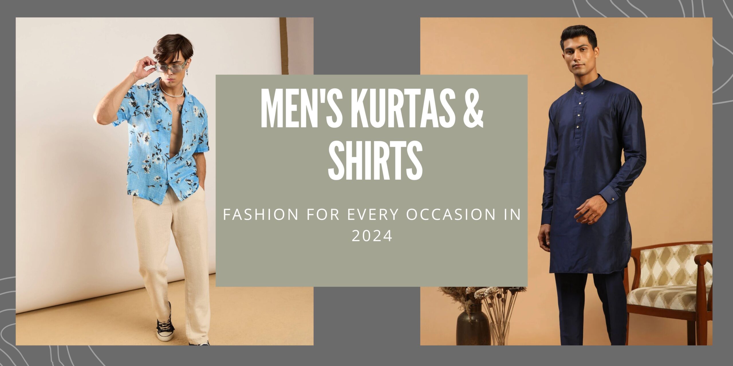 Men’s Kurtas & Shirts: Fashion for Every Occasion in 2024