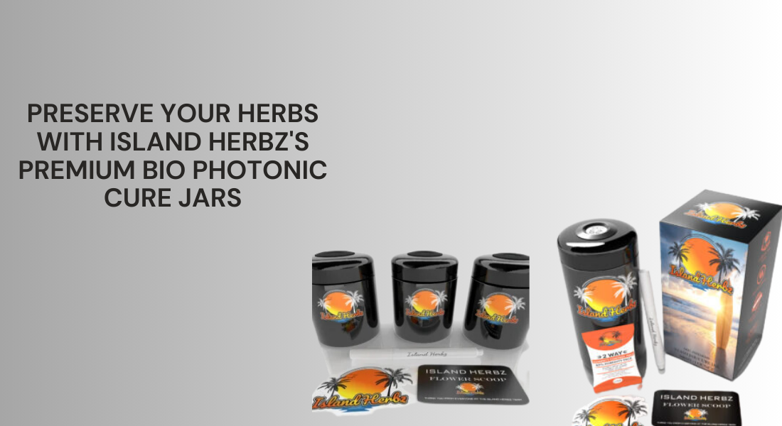 The Ultimate Guide to Island Herbz’s Bio Photonic Cure Jar Kit: Enhance Your Herb Preservation 1 The Ultimate Guide to Island Herbz’s Bio Photonic Cure Jar Kit: Enhance Your Herb Preservation