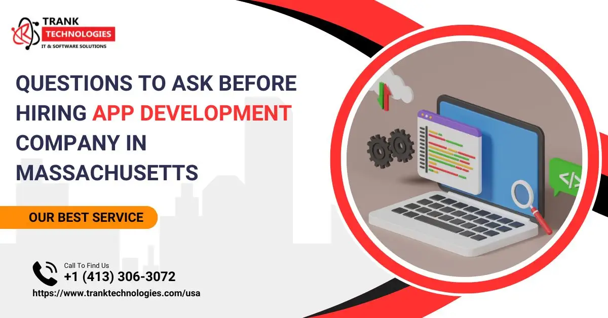 Questions To Ask Before Hiring App Development Company In Massachusetts 1 Questions To Ask Before Hiring App Development Company In Massachusetts