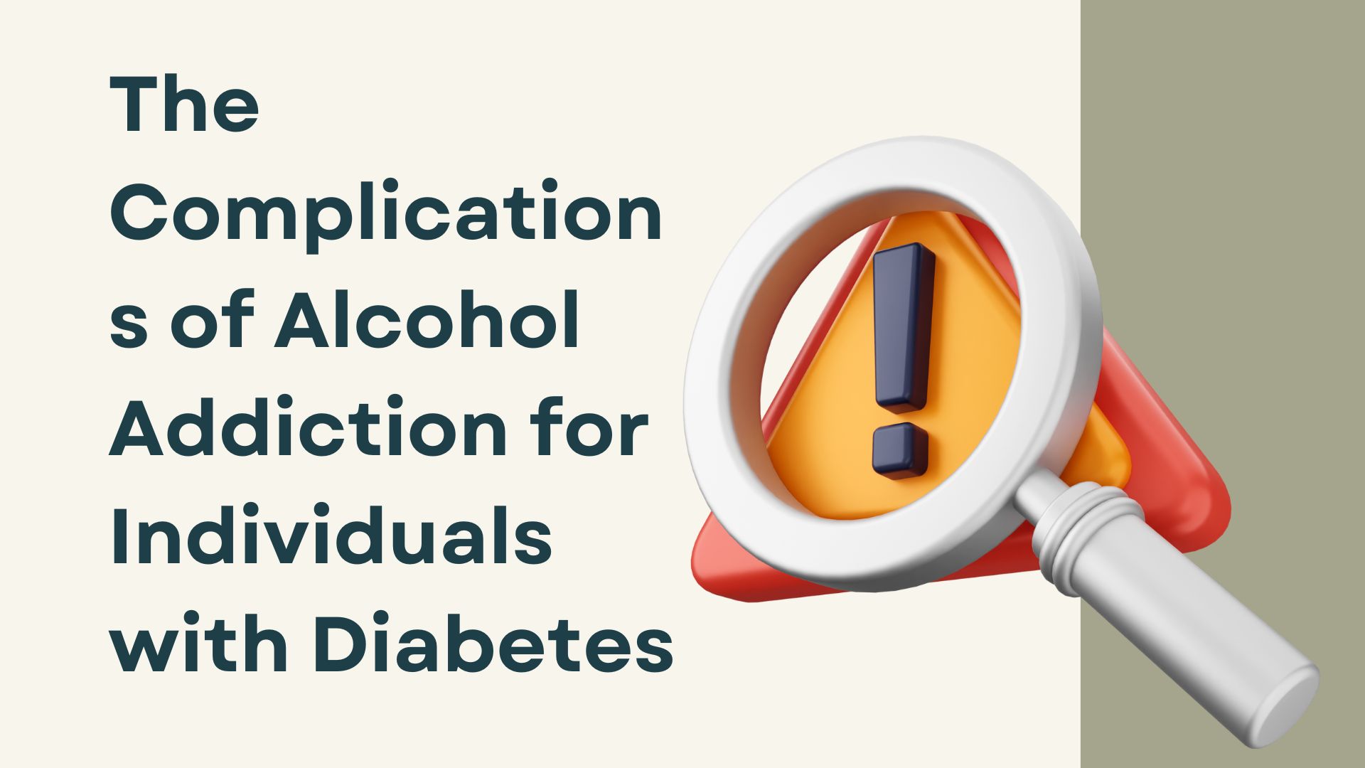 The Complications of Alcohol Addiction for Individuals with Diabetes 1 The Complications of Alcohol Addiction for Individuals with Diabetes