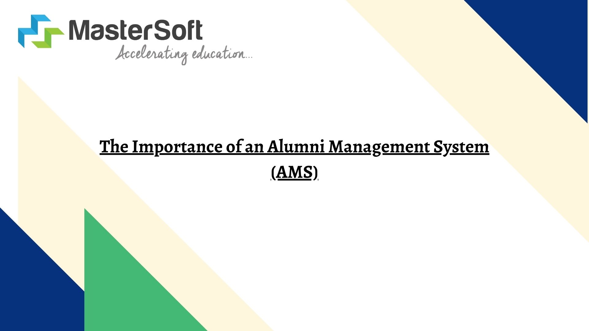 The Importance of an Alumni Management System (AMS) 1 The Importance of an Alumni Management System (AMS)