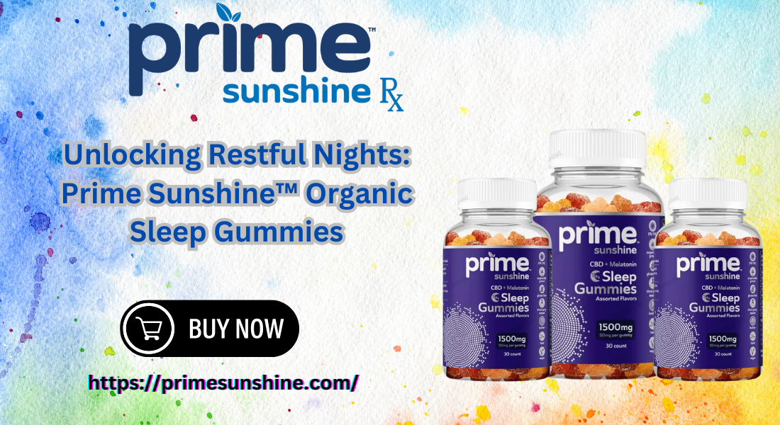 Unlocking Restful Nights: Prime Sunshine™ Organic Sleep Gummies 1 Unlocking Restful Nights: Prime Sunshine™ Organic Sleep Gummies