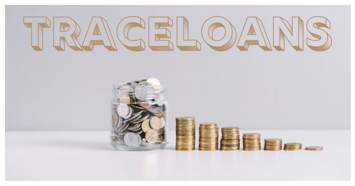 TraceLoans: Track, Apply, and Manage Loans Effortlessly 1 TraceLoans: Track, Apply, and Manage Loans Effortlessly