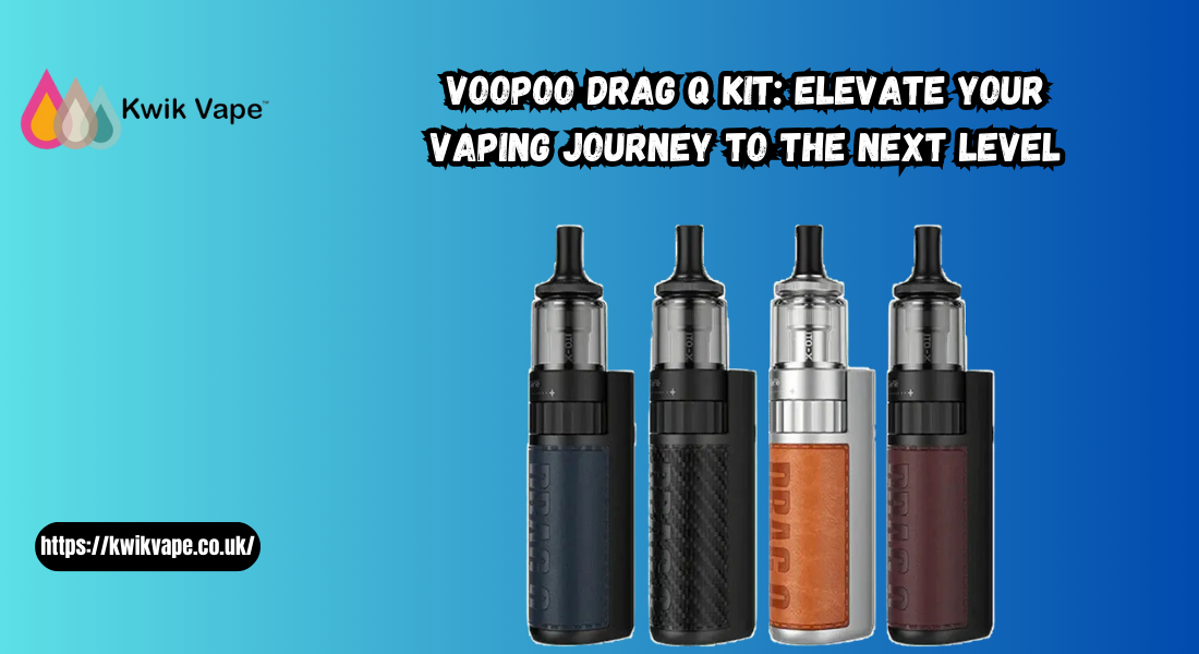 Voopoo Drag Q Kit: Elevate Your Vaping Journey to the Next Level 1 Voopoo Drag Q Kit: Elevate Your Vaping Journey to the Next Level