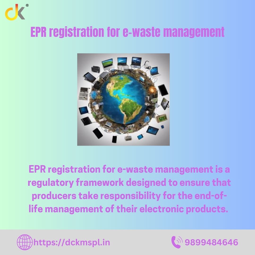 EPR Registration for E-Waste Management: A Comprehensive Guide 1 EPR Registration for E-Waste Management: A Comprehensive Guide