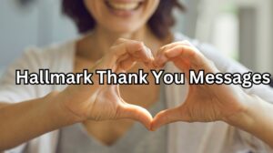Hallmark Thank You Messages 1 Hallmark Thank You Messages