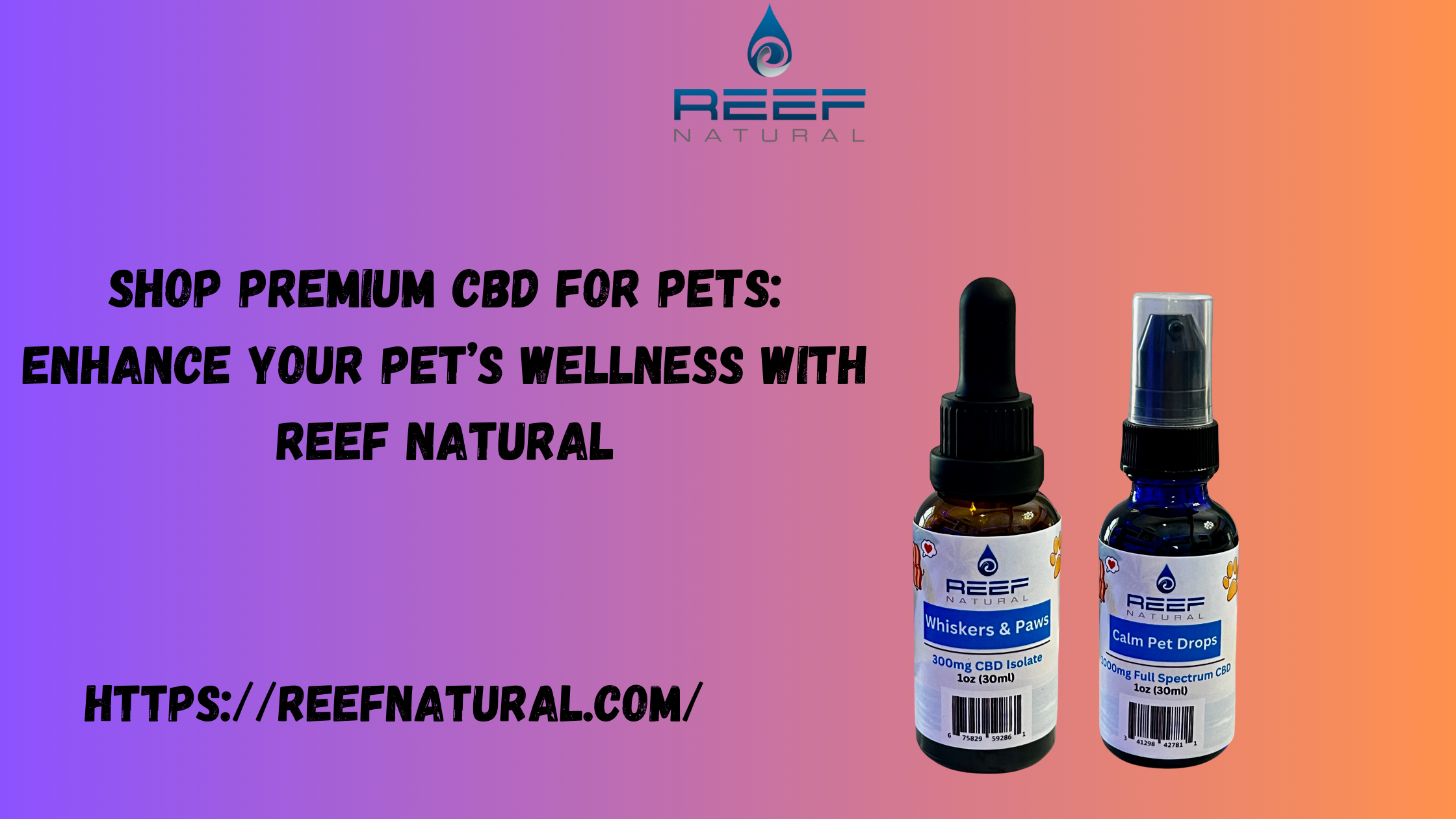 Shop Premium CBD for Pets: Enhance Your Pet’s Wellness with Reef Natural 1 Shop Premium CBD for Pets: Enhance Your Pet’s Wellness with Reef Natural