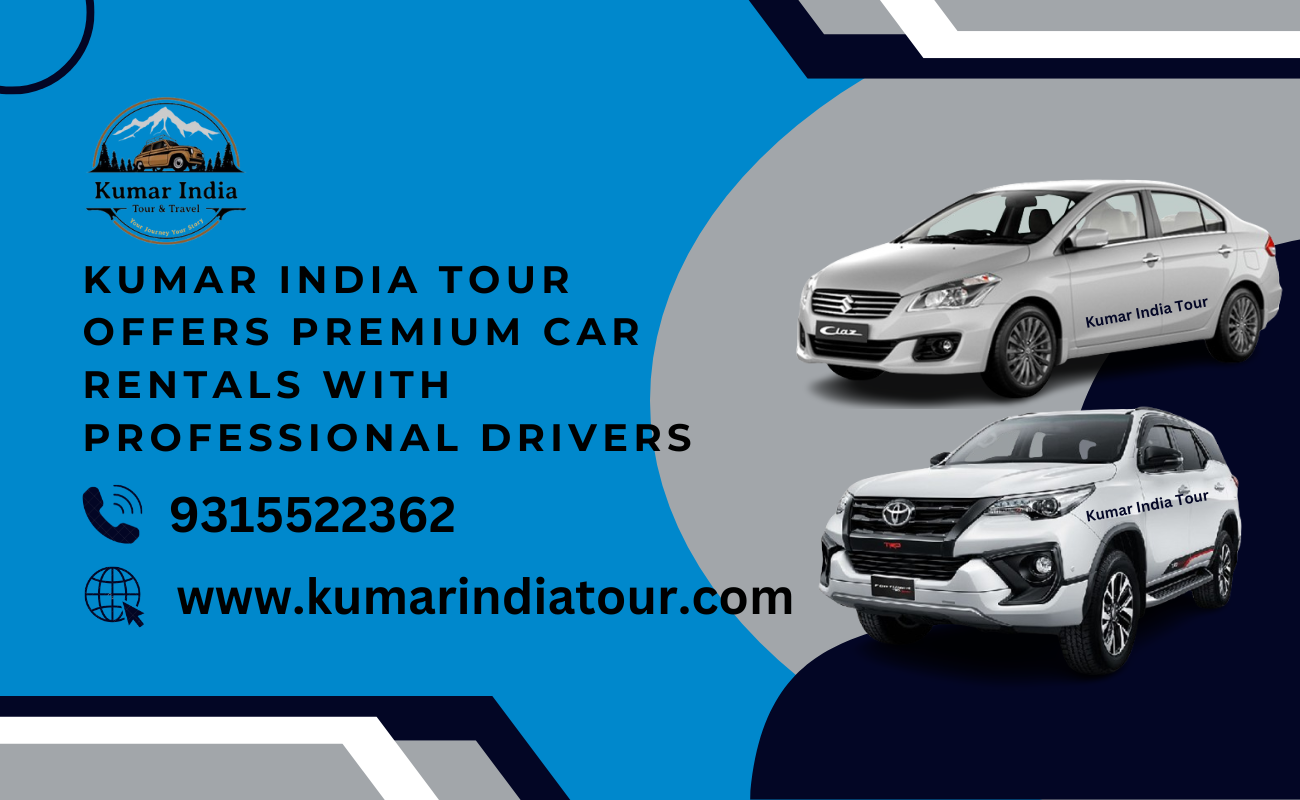 Kumar India Tour Offers Premium Car Rentals with Professional Drivers 1 Kumar India Tour Offers Premium Car Rentals with Professional Drivers