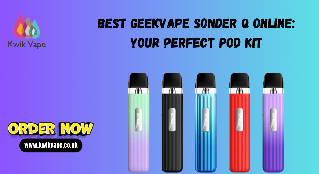 Best GeekVape Sonder Q Online: Your Perfect Pod Kit