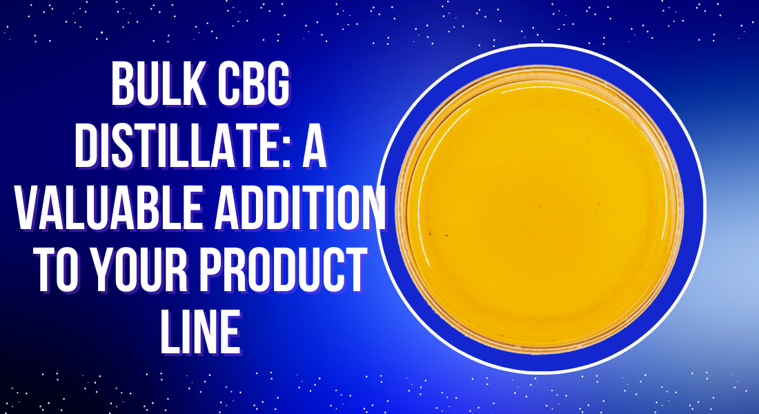 Bulk CBG Distillate: A Valuable Addition to Your Product Line 1 Bulk CBG Distillate: A Valuable Addition to Your Product Line