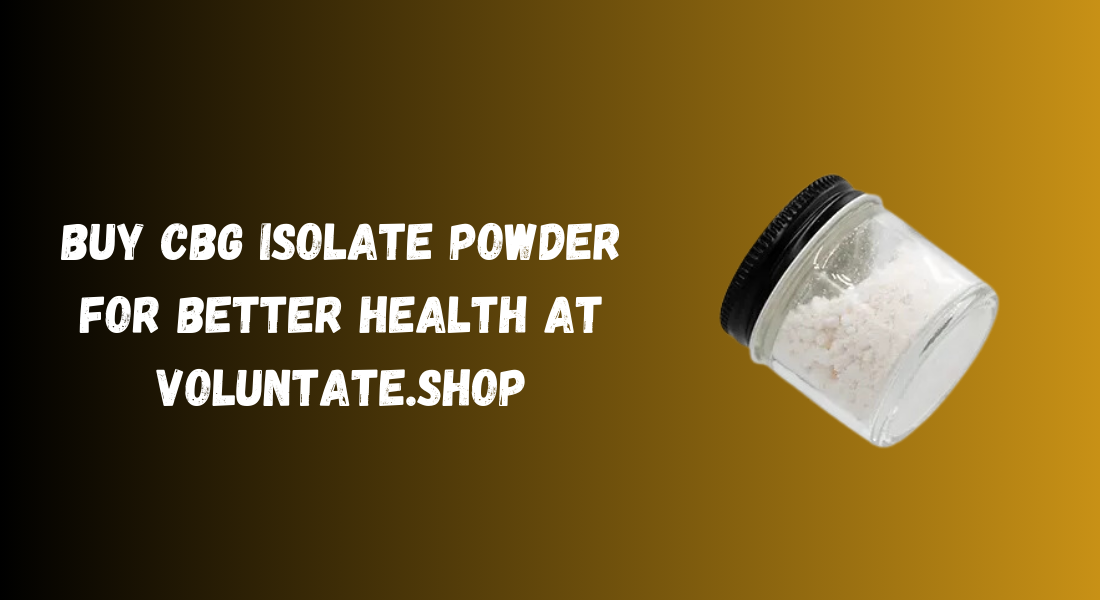 Buy CBG Isolate Powder for Better Health at Voluntate.shop 1 Buy CBG Isolate Powder for Better Health at Voluntate.shop