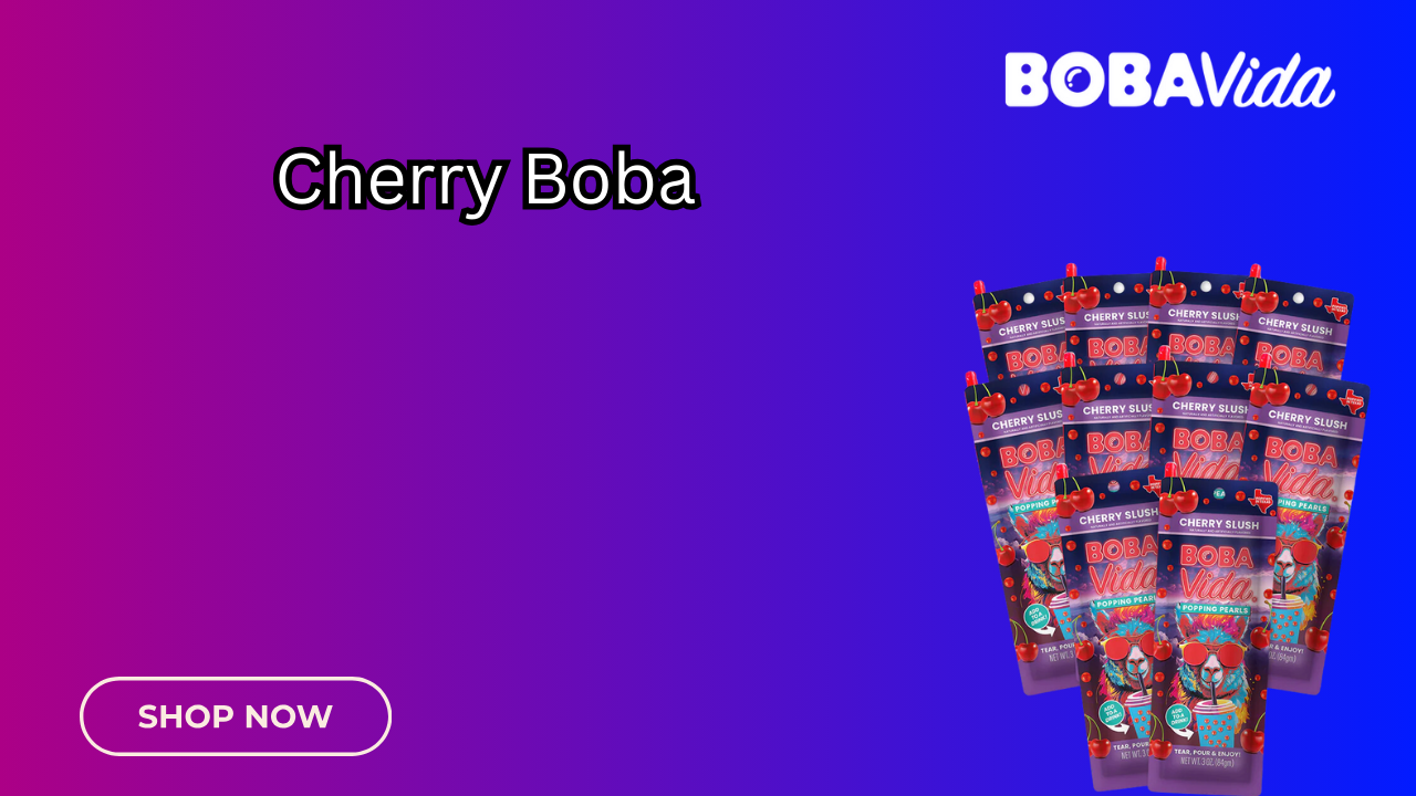Cherry Boba: The Ultimate Beverage Upgrade by Boba Vida 1 Cherry Boba: The Ultimate Beverage Upgrade by Boba Vida
