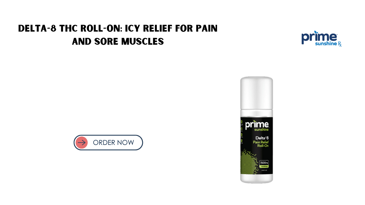 Delta-8 THC Roll-On: Icy Relief for Pain and Sore Muscles 1 Delta-8 THC Roll-On: Icy Relief for Pain and Sore Muscles