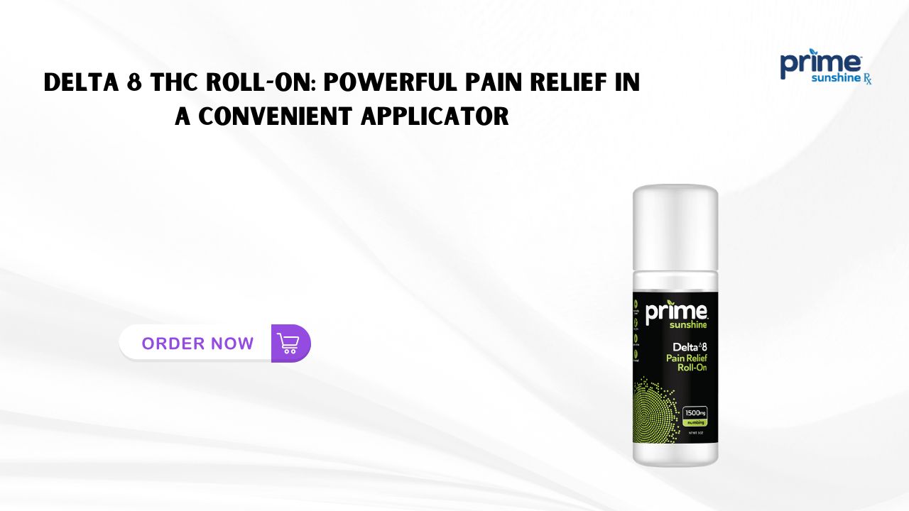 Delta 8 THC Roll-On: Powerful Pain Relief in a Convenient Applicator 1 Delta 8 THC Roll-On: Powerful Pain Relief in a Convenient Applicator