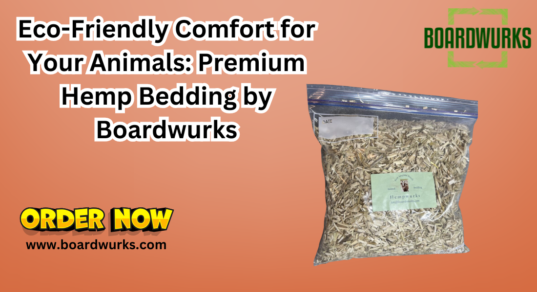 Eco-Friendly Comfort for Your Animals: Premium Hemp Bedding by Boardwurks 1 Eco-Friendly Comfort for Your Animals: Premium Hemp Bedding by Boardwurks