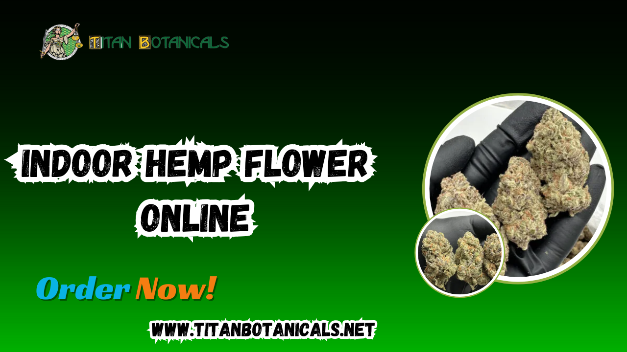 Shop Premium Indoor Hemp Flower Online at Titan Botanicals 1 Shop Premium Indoor Hemp Flower Online at Titan Botanicals