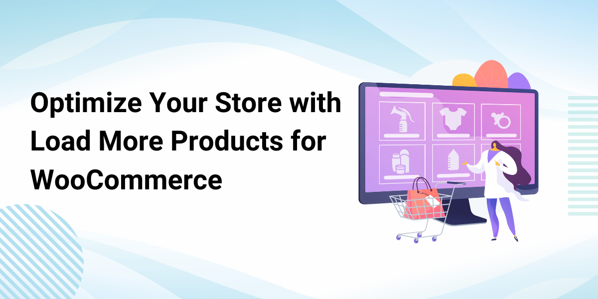 Load More Products for WooCommerce: Better Shopping Experience 1 Load More Products for WooCommerce: Better Shopping Experience