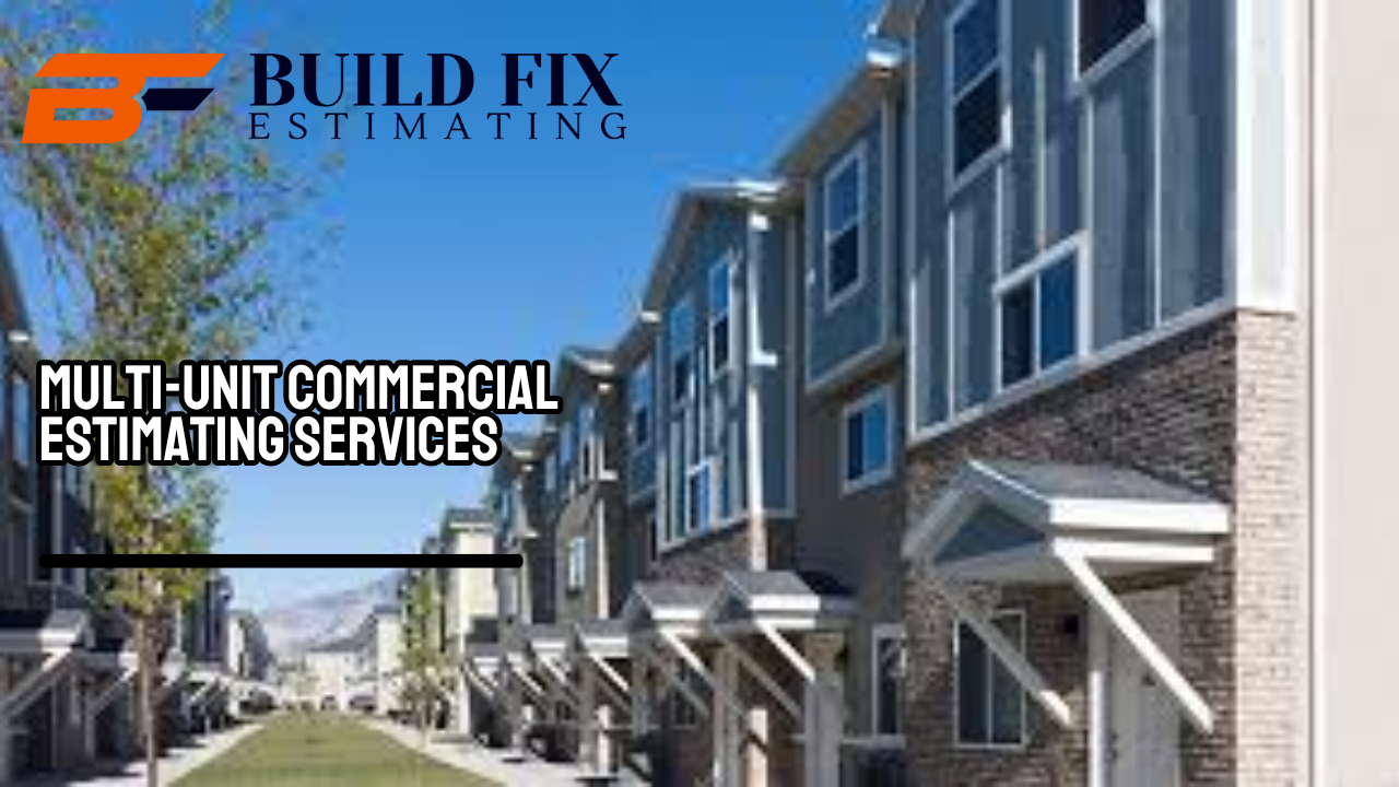 Build Fix Estimating: Your Partner in Multi-Unit Commercial Estimating Services 1 Build Fix Estimating: Your Partner in Multi-Unit Commercial Estimating Services