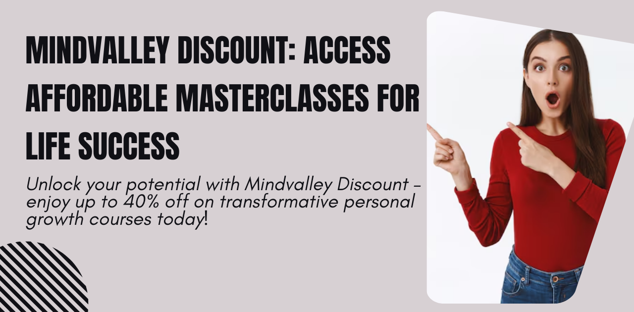 Mindvalley Discount: Access Affordable Masterclasses for Life Success 1 Mindvalley Discount: Access Affordable Masterclasses for Life Success
