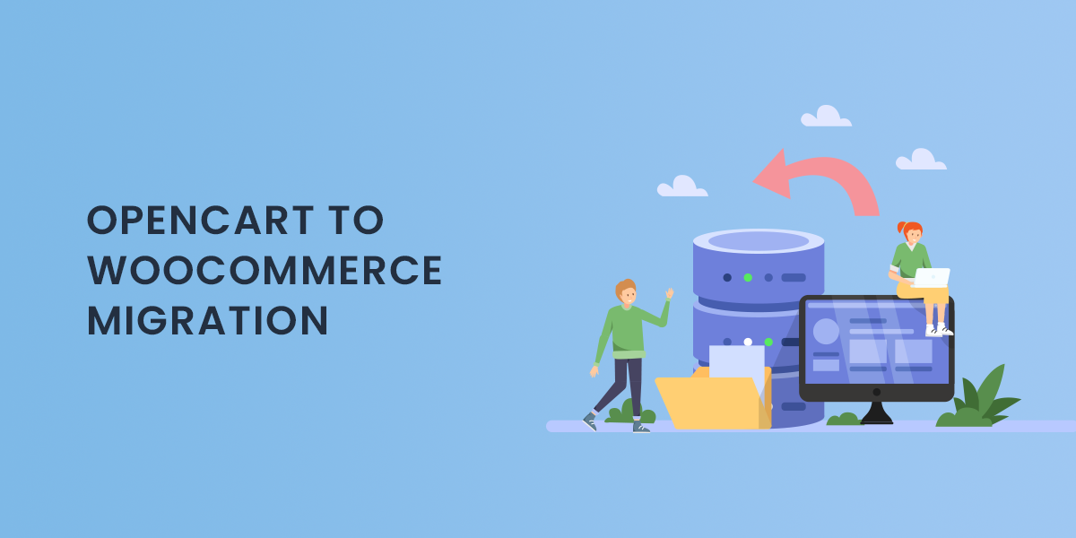 How to Seamlessly Migrate from OpenCart to WooCommerce 1 How to Seamlessly Migrate from OpenCart to WooCommerce
