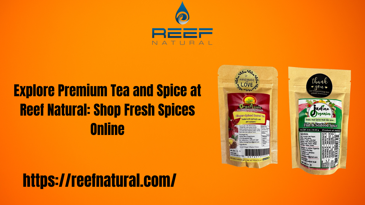 Explore Premium Tea and Spice at Reef Natural: Shop Fresh Spices Online 1 Explore Premium Tea and Spice at Reef Natural: Shop Fresh Spices Online