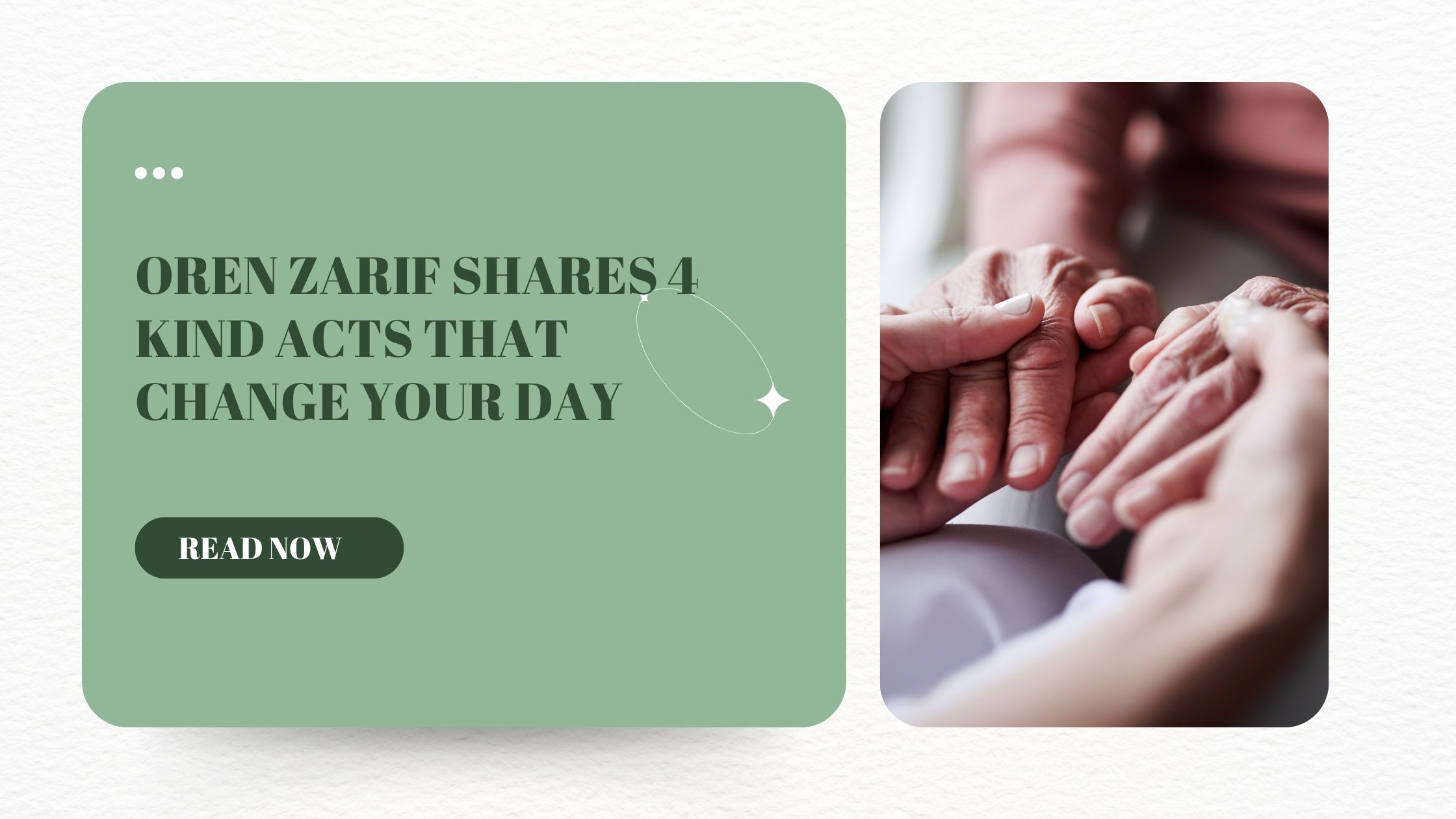 Oren Zarif Shares 4 Kind Acts That Change Your Day 1 Oren Zarif Shares 4 Kind Acts That Change Your Day