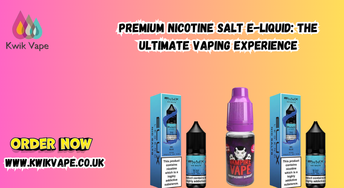 Premium Nicotine Salt E-Liquid: The Ultimate Vaping Experience 1 Premium Nicotine Salt E-Liquid: The Ultimate Vaping Experience