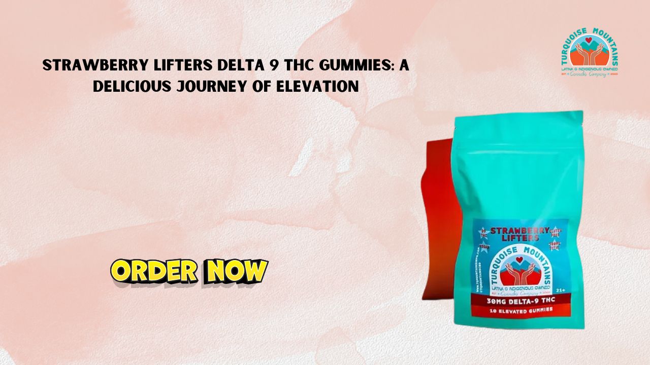 Strawberry Lifters Delta 9 THC Gummies: A Delicious Journey of Elevation 1 Strawberry Lifters Delta 9 THC Gummies: A Delicious Journey of Elevation