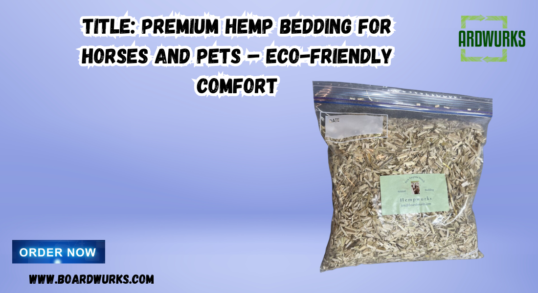 Title: Premium Hemp Bedding for Horses and Pets – Eco-Friendly Comfort 1 Title: Premium Hemp Bedding for Horses and Pets – Eco-Friendly Comfort