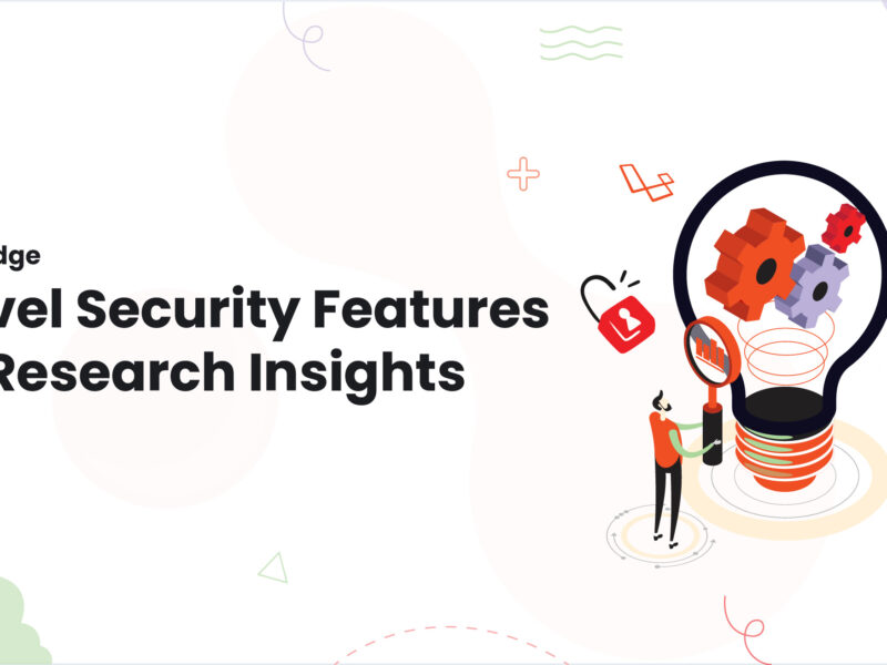 Cutting-Edge Laravel Security Features and Research Insights