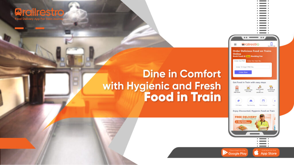 Dine in Comfort with Hygienic and Fresh Food in Train 2 Dine in Comfort with Hygienic and Fresh Food in Train