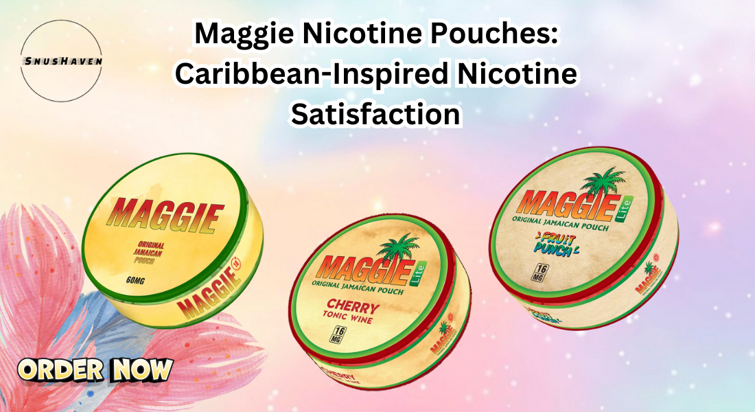 Maggie Nicotine Pouches: Caribbean-Inspired Nicotine Satisfaction 1 Maggie Nicotine Pouches: Caribbean-Inspired Nicotine Satisfaction