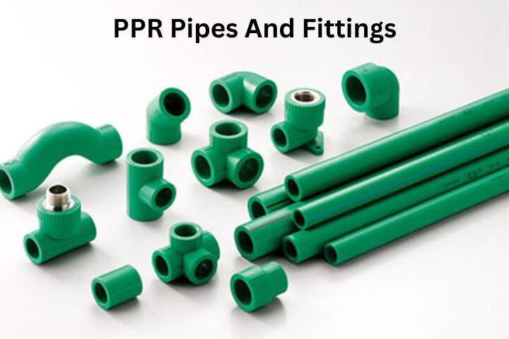 PPR Pipes and Fittings: A Comprehensive Guide for Builders