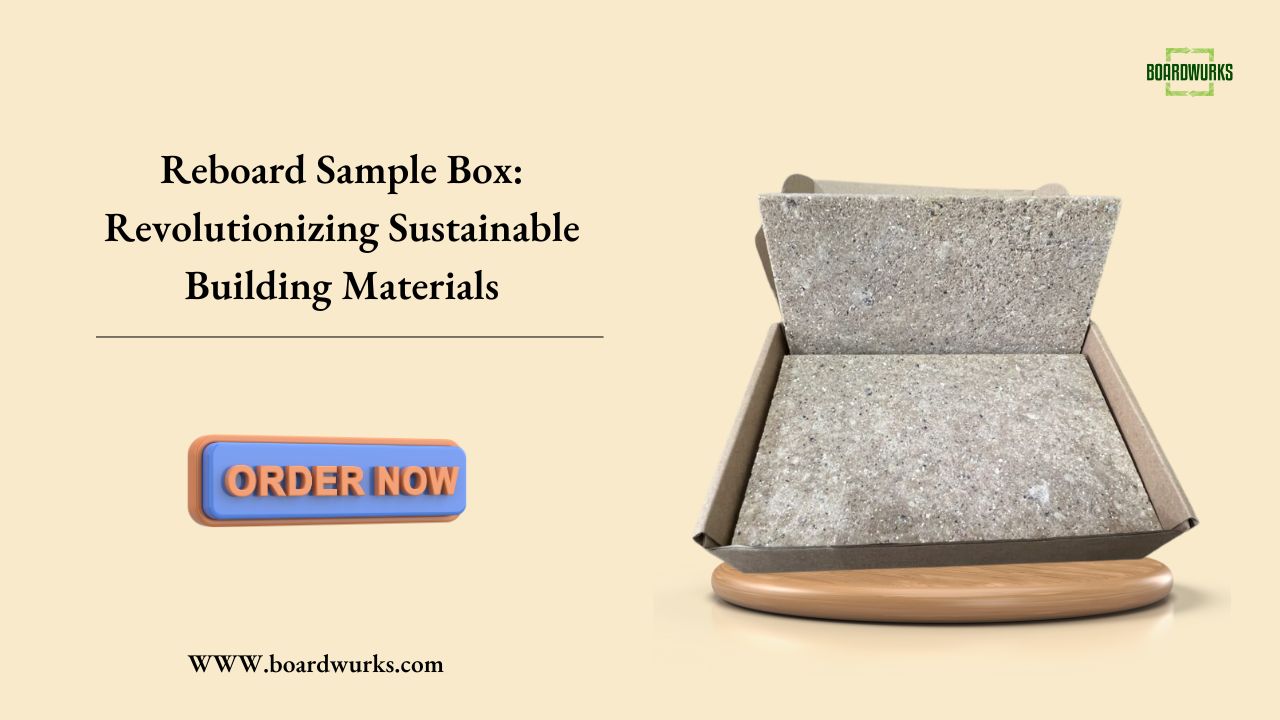 Reboard Sample Box: Revolutionizing Sustainable Building Materials 1 Reboard Sample Box: Revolutionizing Sustainable Building Materials