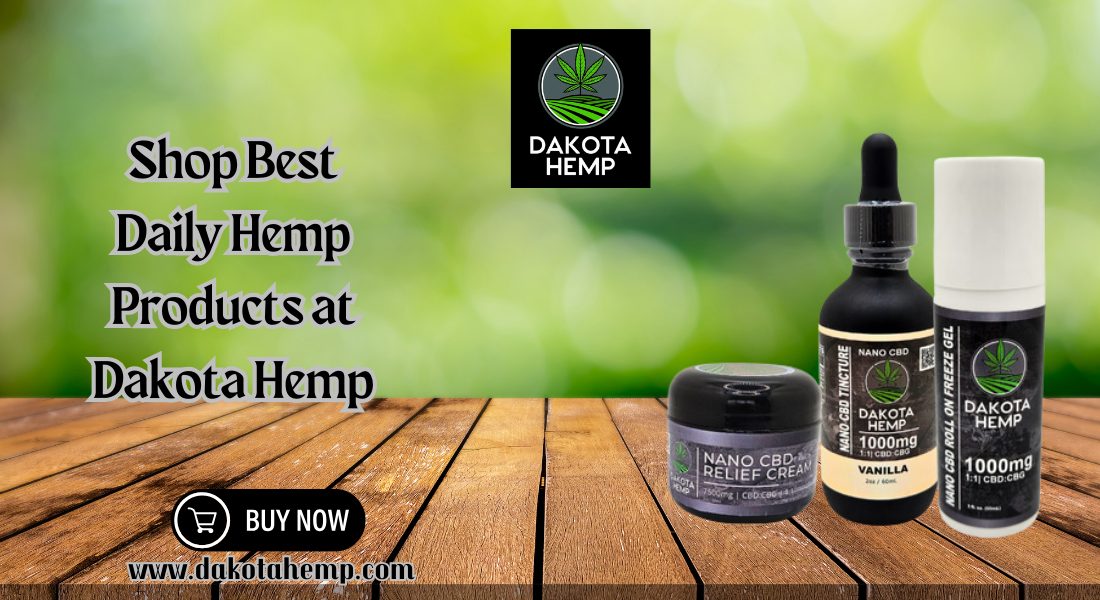 Shop Best Daily Hemp Products at Dakota Hemp 1 Shop Best Daily Hemp Products at Dakota Hemp