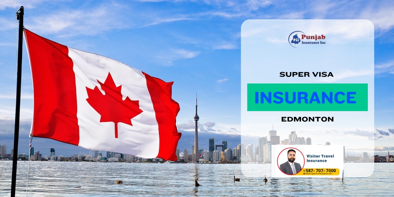 The Ultimate Guide to Super Visa Insurance Edmonton 1 The Ultimate Guide to Super Visa Insurance Edmonton